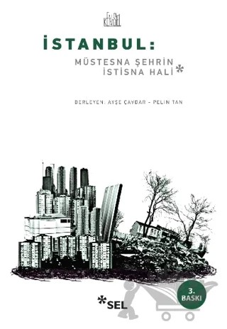 İstanbul: Müstesna Şehrin İstisna Hali – Derleme – Sel Yayıncılık kitap kapağı