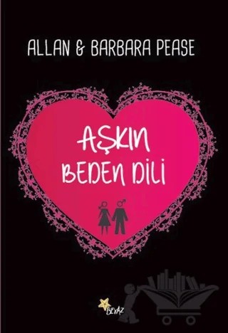 Aşkın Beden Dili – Allan Pease, Barbara Pease – Beyaz Yayınları kitap kapağı