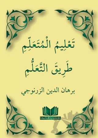 Talimül Müteallim Arapça – İmam Burhaneddin Ez-Zernuci – Kitap Kalbi Yayıncılık kitap kapağı