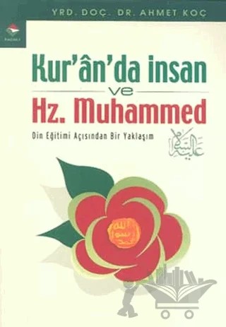 Kur’an’da İnsan ve Hz. Muhammed – Ahmet Köç – Rağbet Yayınları kitap kapağı