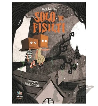 Solo ve Fısıltı – Tuba Kumaş – İthaki Çocuk Yayınları kitap kapağı