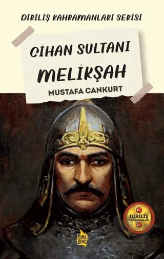 Cihan Sultanı Melikşah – Mustafa Cankurt – Çıra Yayınları kitap kapağı