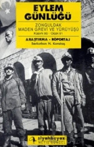 Eylem Günlüğü: Zonguldak Maden Grevi ve Yürüyüşü Kasım 90-Ocak 91 – Sevkuthan N. Karakaş – Metis Yayınları kitap kapağı