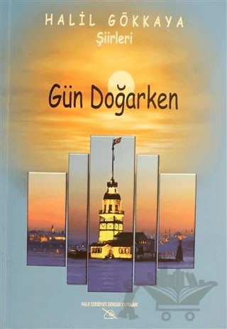 Gün Doğarken – Halil Gökkaya – Halk Edebiyatı Dergisi Yayınları kitap kapağı