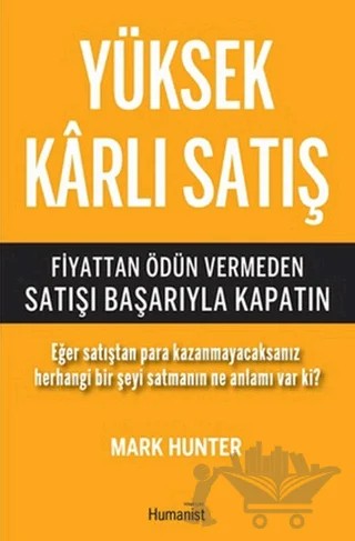 Yüksek Karlı Satış – Mark Hunter – Hümanist Kitap Yayıncılık kitap kapağı