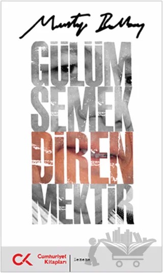 Gülümsemek Direnmektir – Mustafa Balbay – Cumhuriyet Kitapları kitap kapağı