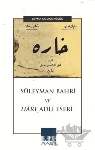 Süleyman Bahri ve Hâre Adlı Eseri – Şeyma Karaca Küçük – Ihlamur Akademi kitap kapağı