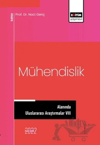 Mühendislik Alanında Uluslararası Araştırmalar VIII – Kolektif – Eğitim Yayınevi - Bilimsel Eserler kitap kapağı