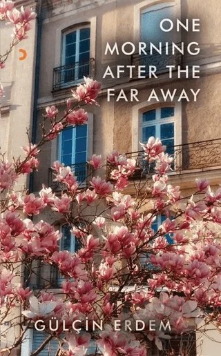 One Morning After The Far Away – Gülçin Erdem – Cinius Yayınları kitap kapağı