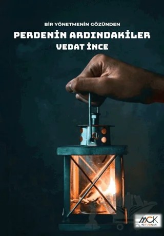 Bir Yönetmenin Gözünden Perdenin Ardındakiler – Vedat İncekara – MCK Yayınları kitap kapağı