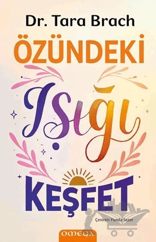 Özündeki Işığı Keşfet – Tara Brach – Omega kitap kapağı