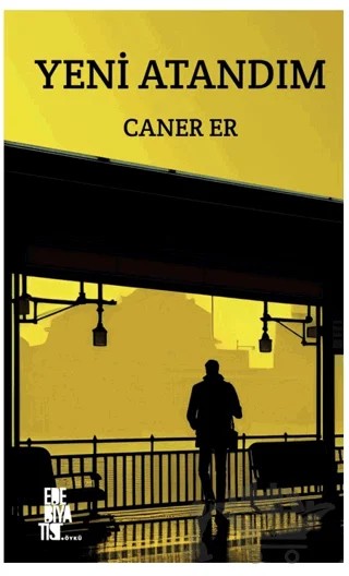 Yeni Atandım – Caner Er – Edebiyatist kitap kapağı