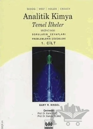 Analitik Kimya Temel İlkeler Cilt 1 – Gary R. Kinsel – Bilim Yayınevi kitap kapağı