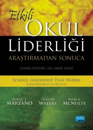 ETKİLİ OKUL LİDERLİĞİ - Araştırmadan Sonuca / SCHOOL LEADERSHIP THAT WORKS - From Research to Results – Robert J. Marzano, Timothy Waters, Brian A. McNulty – Nobel Akademik Yayıncılık kitap kapağı