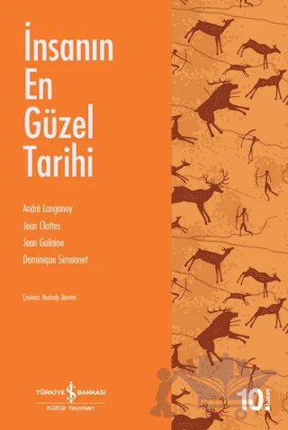 İnsanın En Güzel Tarihi – Andre Langaney, Dominique Simonnet, Jean Clottes, Jean Guilaine – İş Bankası Kültür Yayınları kitap kapağı
