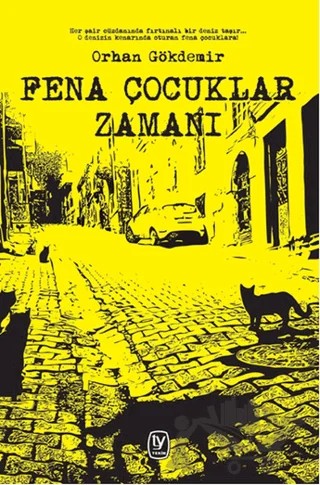 Fena Çocuklar Zamanı – Orhan Gökdemir – Tekin Yayınevi kitap kapağı