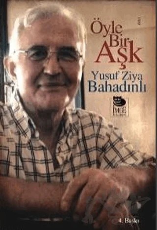 Öyle Bir Aşk – Yusuf Ziya Bahadınlı – İmge Kitabevi Yayınları kitap kapağı