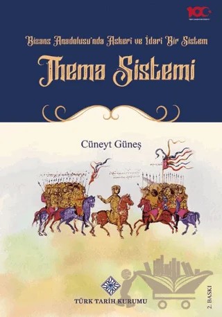 Bizans Anadolusu'nda Askeri ve İdari Bir Sistem Thema Sistemi – Cüneyt Güneş – Türk Tarih Kurumu Yayınları kitap kapağı