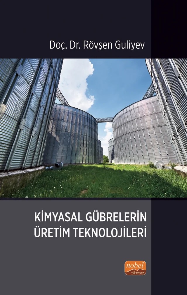 Kimyasal Gübrelerin Üretim Teknolojileri – Rövşen Guliyev – Nobel Bilimsel Eserler kitap kapağı