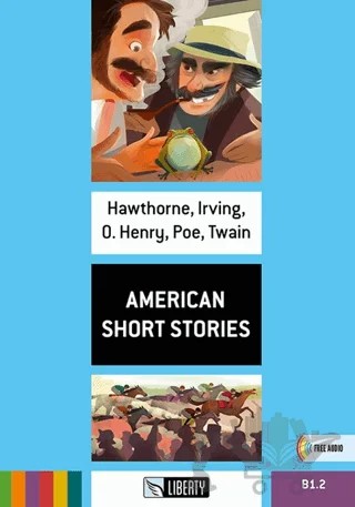 American Short Stories (Step Up) B1.2 – Hawthorne, Irving, O. Henry, Edgar Allan Poe, Mark Twaın – Liberty kitap kapağı