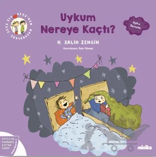 Çıtı ile Pıtı’nın Maceraları: Uykum Nereye Kaçtı! – H. Salih Zengin – Minika kitap kapağı