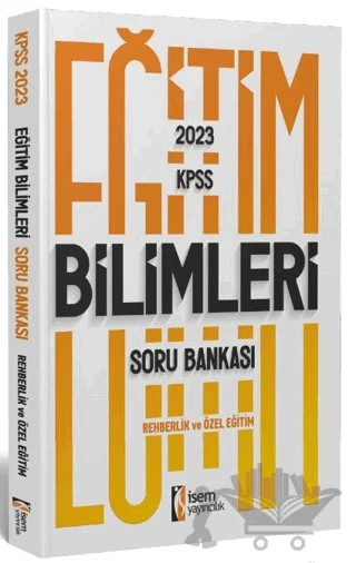 2023 KPSS Eğitim Bilimleri Rehberlik ve Özel Eğitim Soru Bankası – Kolektif – İSEM Yayıncılık kitap kapağı