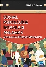 Sosyal Psikolojide İnsanları Anlamak (deneysel ve eleştirel yaklaşımlar) – Sibel Arkonaç – Nobel Akademik Yayıncılık kitap kapağı