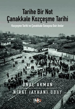 Tarihe Bir Not Çanakkale Kozçeşme Tarihi – Ünal Akman, Nihat Ayhan Ubay – Tilki Kitap kitap kapağı