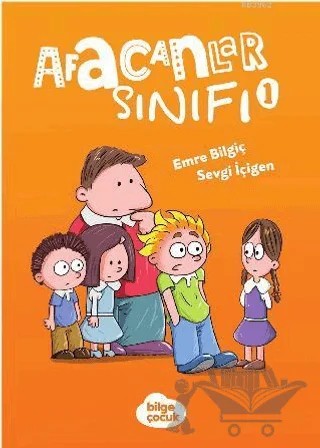 Afacanlar Sınıfı 1 – Emre Bilgiç, Sevgi İçigen – Bilge Çocuk Kitaplığı kitap kapağı