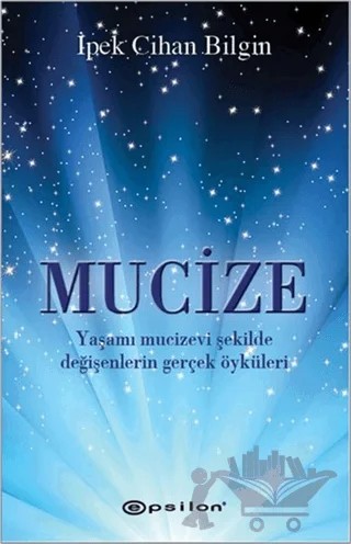 Mucize – İpek Cihan Bilgin – Epsilon Yayınevi kitap kapağı