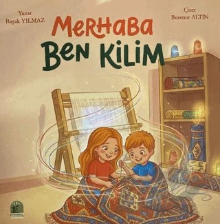 Merhaba Ben Kilim – Başak Yılmaz – Evrensel Çocuk Yayınları kitap kapağı
