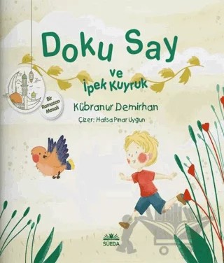 Doku Say ve İpek Kuyruk 1 - Bir Ramazan Masalı – Kübranur Demirhan – Süeda Basım Yayın kitap kapağı