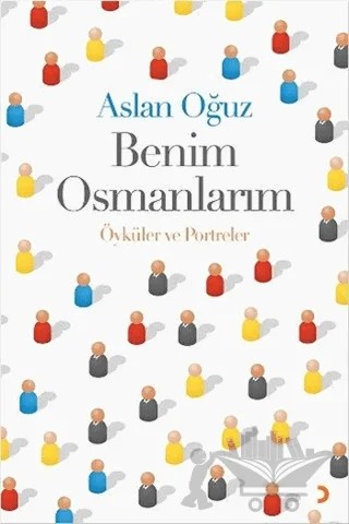 Benim Osmanlarım – Aslan Oğuz – Cinius Yayınları kitap kapağı