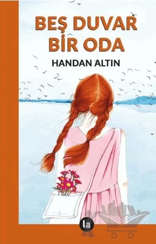Beş Duvar Bir Oda – Handan Altın – La Kitap kitap kapağı