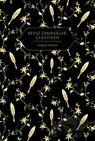 Beyaz Zambaklar Ülkesinde – Grigori Spiridonoviç Petrov – Hep Kitap kitap kapağı