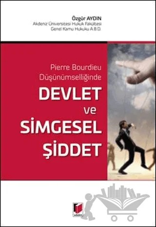 Devlet ve Simgesel Şiddet – Özgür Aydın – Adalet Yayınevi kitap kapağı