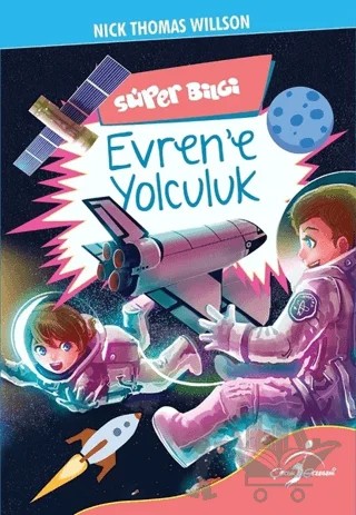 Süper Bilgi - Evren'e Yolculuk – Nick Thomas Willson – Çocuk Gezegeni kitap kapağı