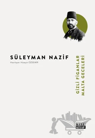 Gizli Figanlar-Malta Geceleri – Süleyman Nazif – Kule Kitap kitap kapağı