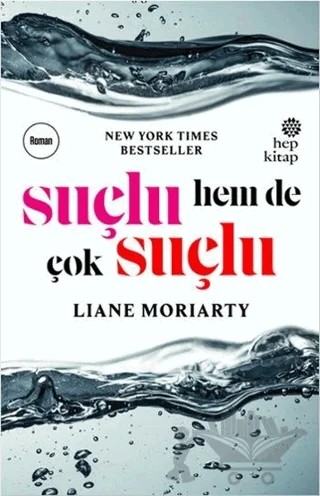 Suçlu, Hem de Çok Suçlu – Liane Moriarty – Hep Kitap kitap kapağı