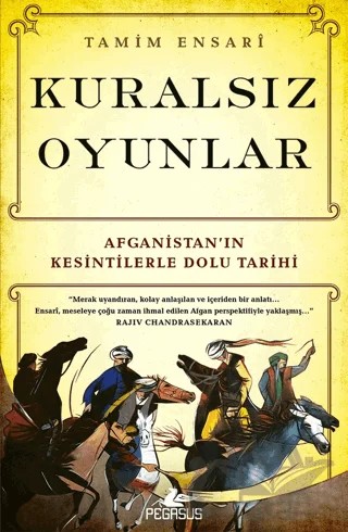 Kuralsız Oyunlar – Tamim Ensari – Pegasus Yayınları kitap kapağı
