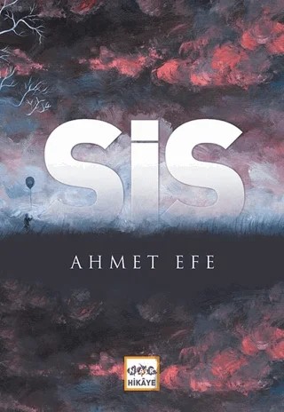 Sis – Ahmet Efe – Nar Yayınları kitap kapağı