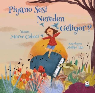 Piyano Sesi Nereden Geliyor? – Merve Cebeci – Luna Yayınları kitap kapağı