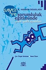 Saygı ve Sorumluluk Eğitiminde Yeni Yaklaşımlar – N. Hadden Douglass Çeviri: Özgür Yurttutan, Yener Özen – Nobel Yayın kitap kapağı