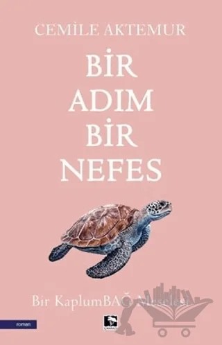 Bir Adım Bir Nefes – Cemile Aktemur – Çınaraltı Yayınları kitap kapağı