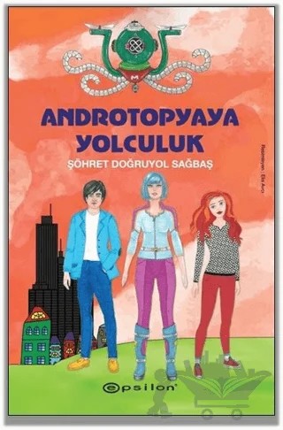 Androtopyaya Yolculuk – Şöhret Doğruyol Sağbaş – Epsilon Yayınevi kitap kapağı
