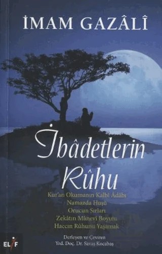 İbadetlerin Ruhu – İmam-ı Gazali – Elif Yayınları kitap kapağı