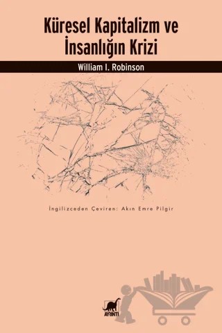 Küresel Kapitalizm ve İnsanlığın Krizi – William I. Robinson – Ayrıntı Yayınları kitap kapağı
