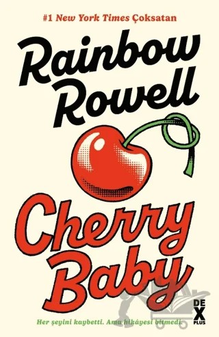 Cherry Baby – Rainbow Rowell – Dex Yayınevi kitap kapağı