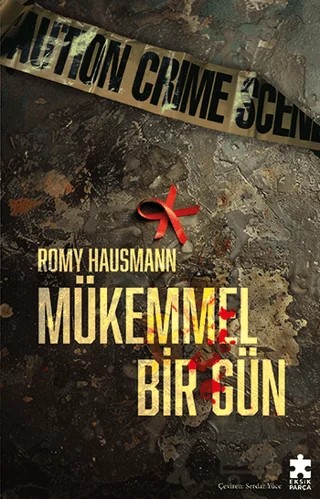 Mükemmel Bir Gün – Romy Hausmann – Eksik Parça Yayınları kitap kapağı