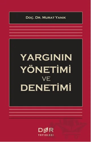 Yargının Yönetimi ve Denetimi – Murat Yanık – Der Yayınları kitap kapağı